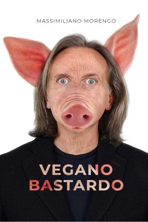 libro vegano bastardo di massimiliano morengo